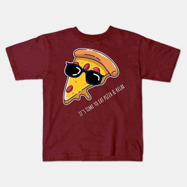 It's time to eat pizza and relax Kids T-Shirt by Johnny